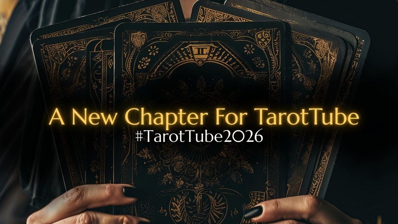 #TarotTube2026 | A New Chapter for TarotTube