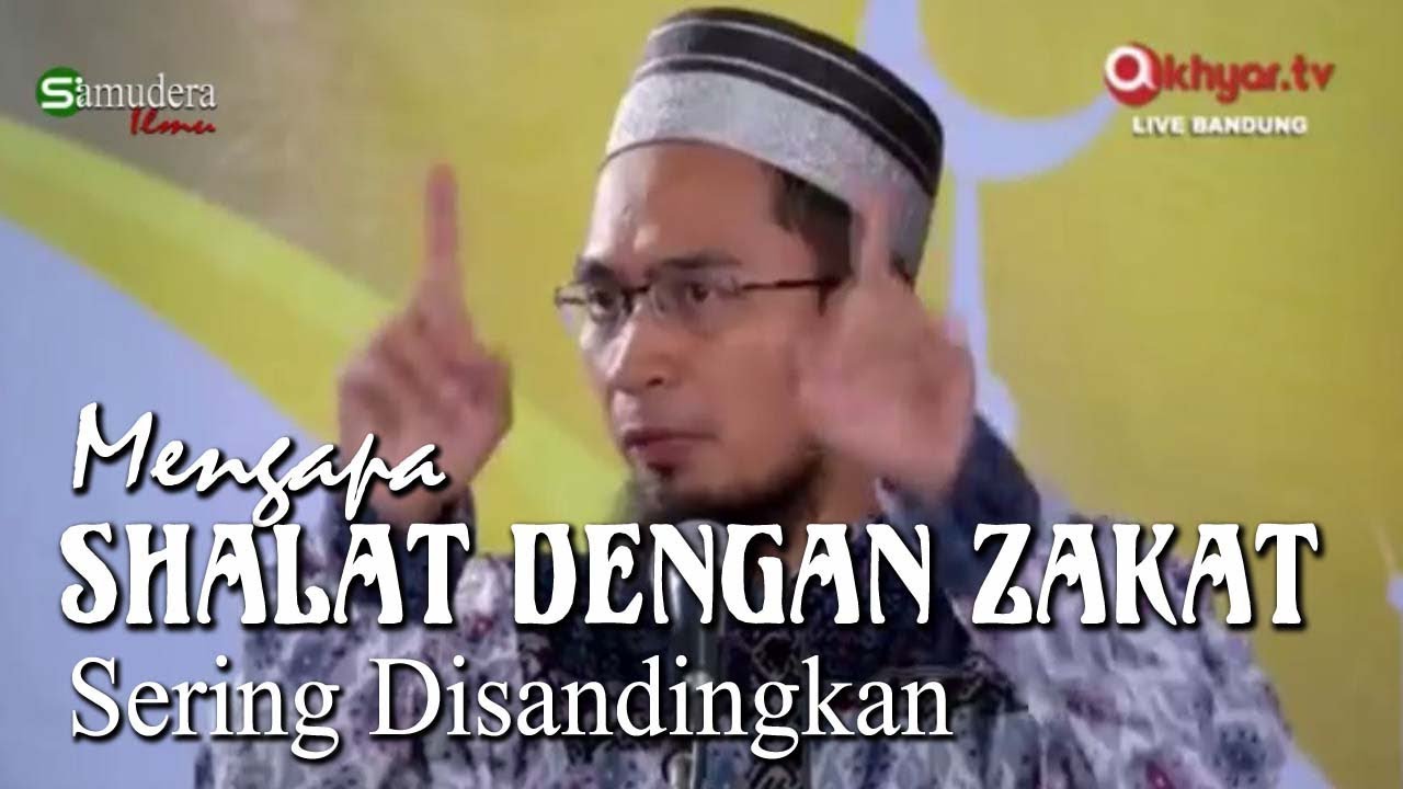 Mengapa Shalat Sering disandingkan dengan Zakat - Ust Adi Hidayat Lc, MA