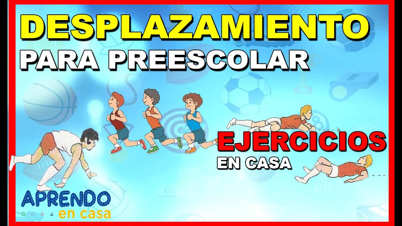 ACTIVIDADES DE DESPLAZAMIENTO EN CASA | Ejercicios de DESPLAZAMIENTO Para Niños de PREESCOLAR