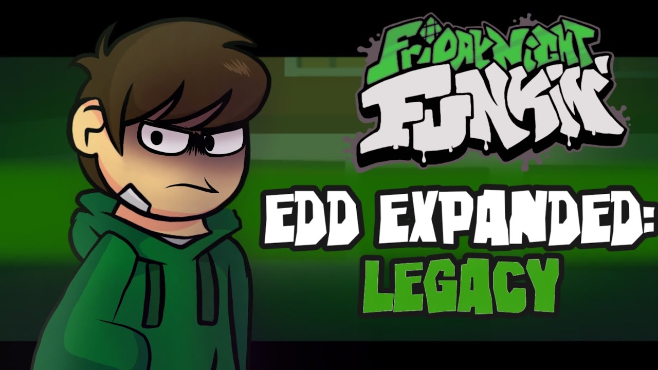 FNF VS Edd Expanded LEGACY (TE Legacy in Tordsworld AU)