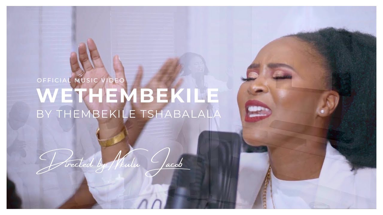 WeThembekile Official Video