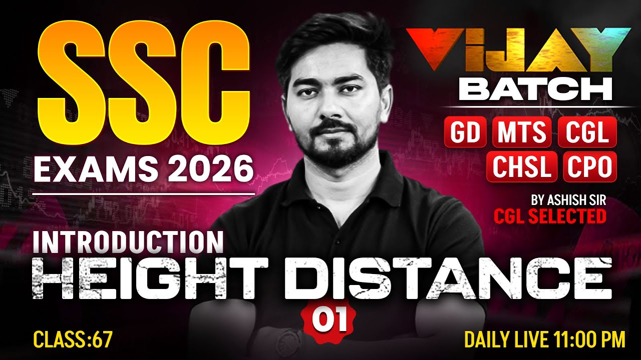 SSC Maths 2026 | Height & Distance #1 | Maths for GD, MTS, CGL, CHSL, CPO Exam | Maths By Ashish Sir