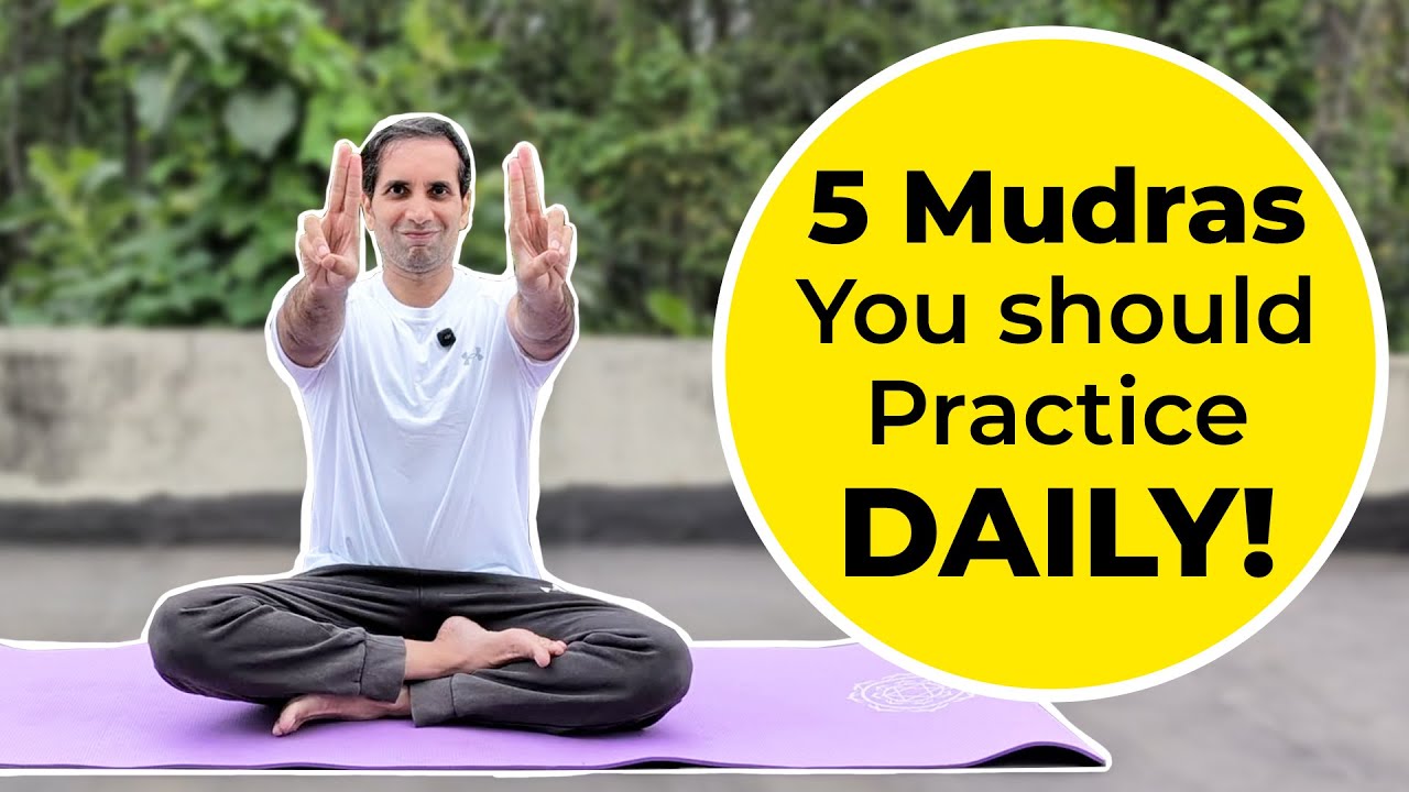 5 Mudras You should Practice Daily | Sri Sri Yoga | Mayur Karthik