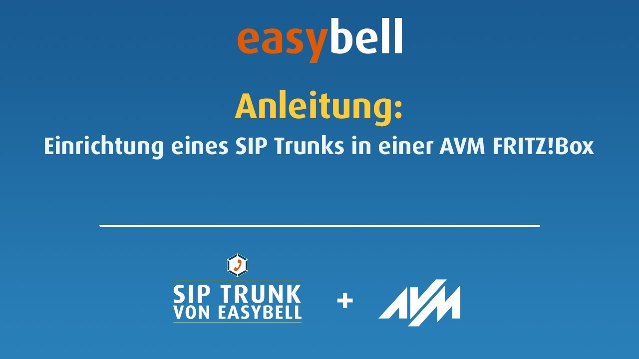 easybell Anleitung: Einrichtung eines SIP Trunks in einer AVM FRITZ!Box