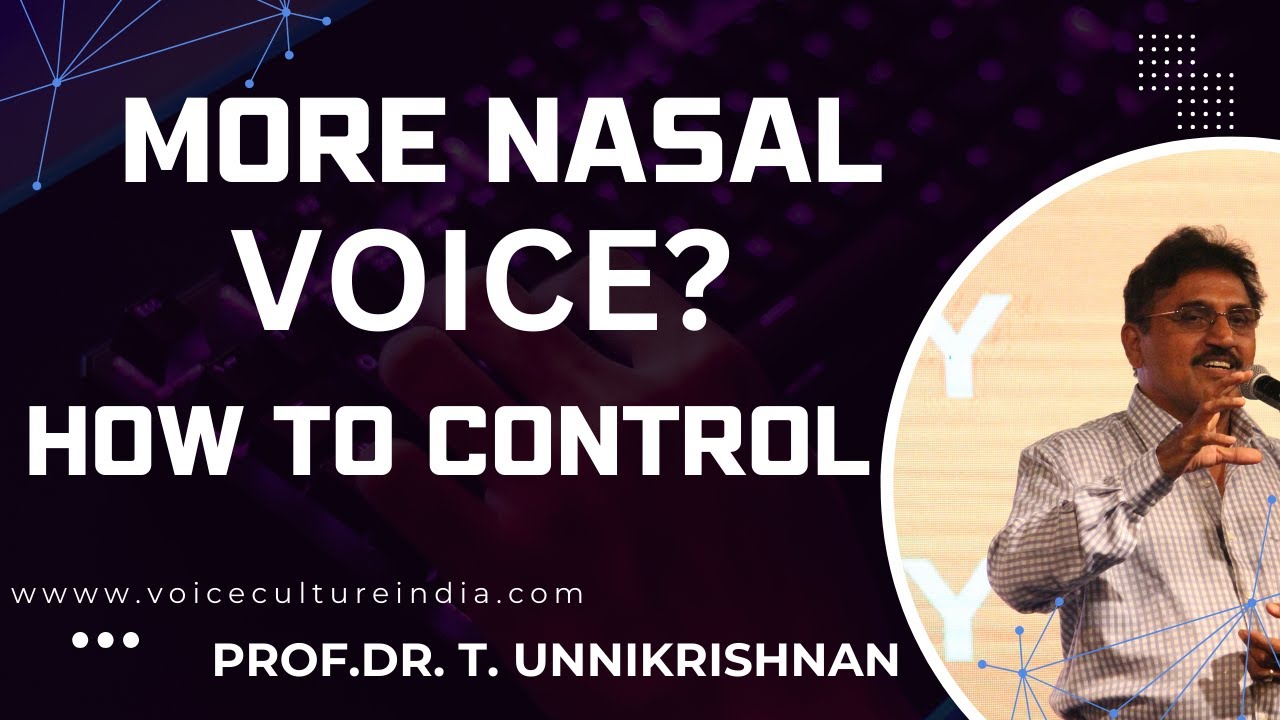 How to overcome Hyper Nasality I English I Prof  T  Unnikrishnan