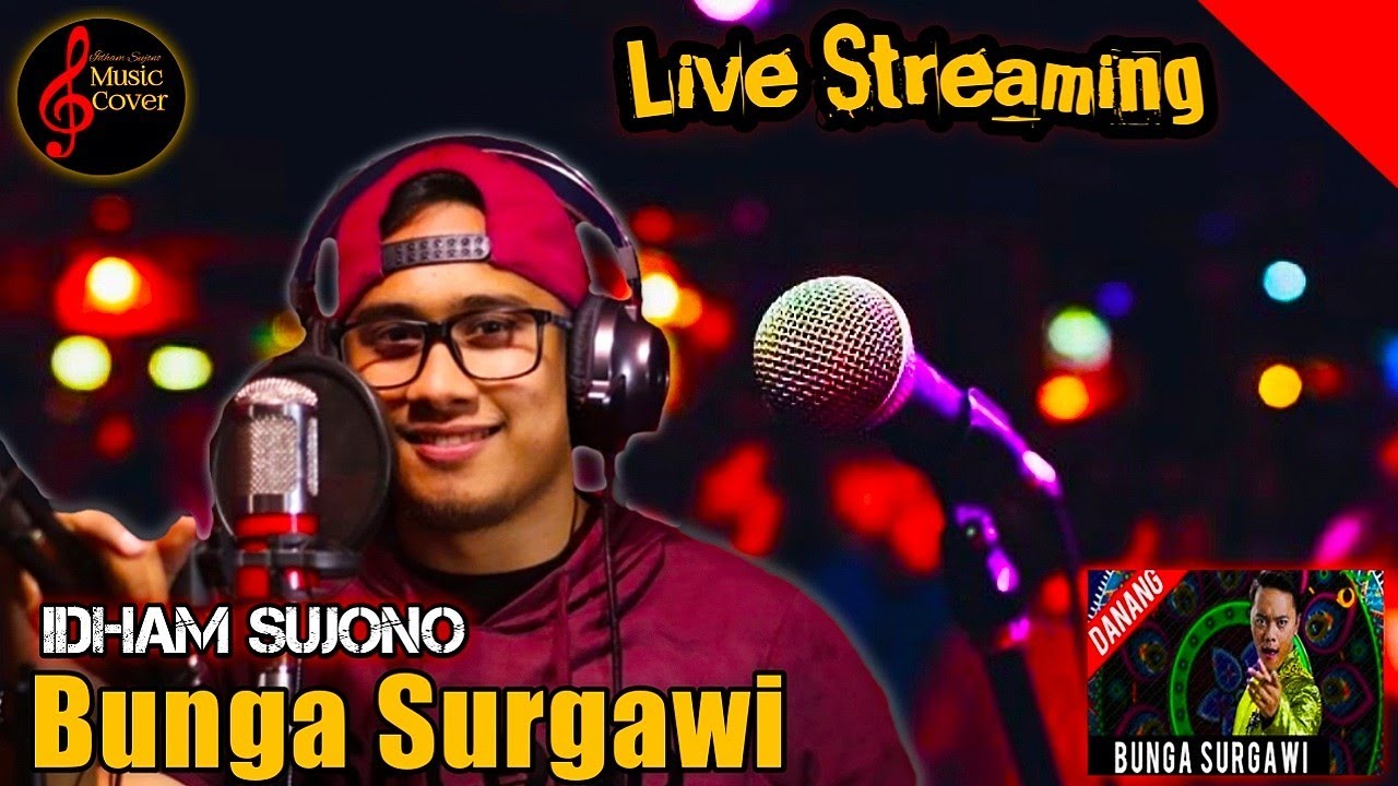 { LIVE COVER } IDHAM SUJONO - BUNGA SURGAWI { COVER MUSIC VIDEO }