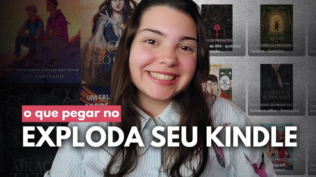 O QUE PEGAR NO EXPLODA SEU KINDLE 2025