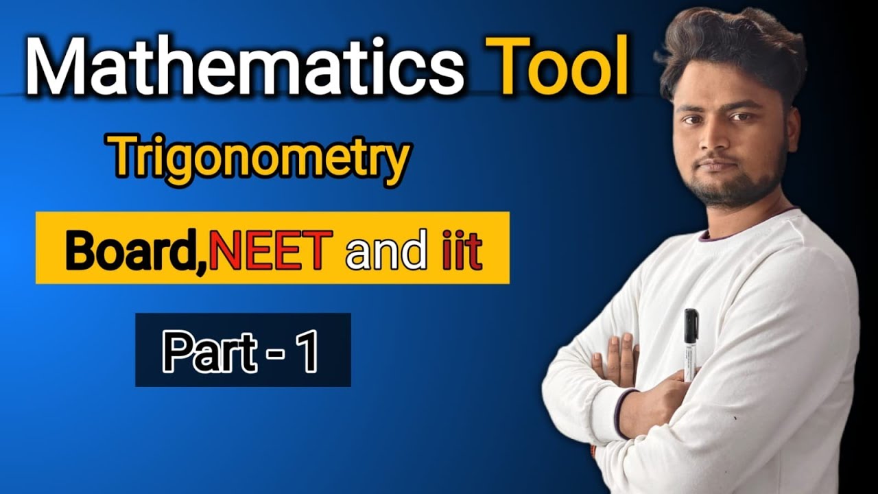 Mathematics tool||Trigonmetry||Board, neet and iit jee||detail explained 