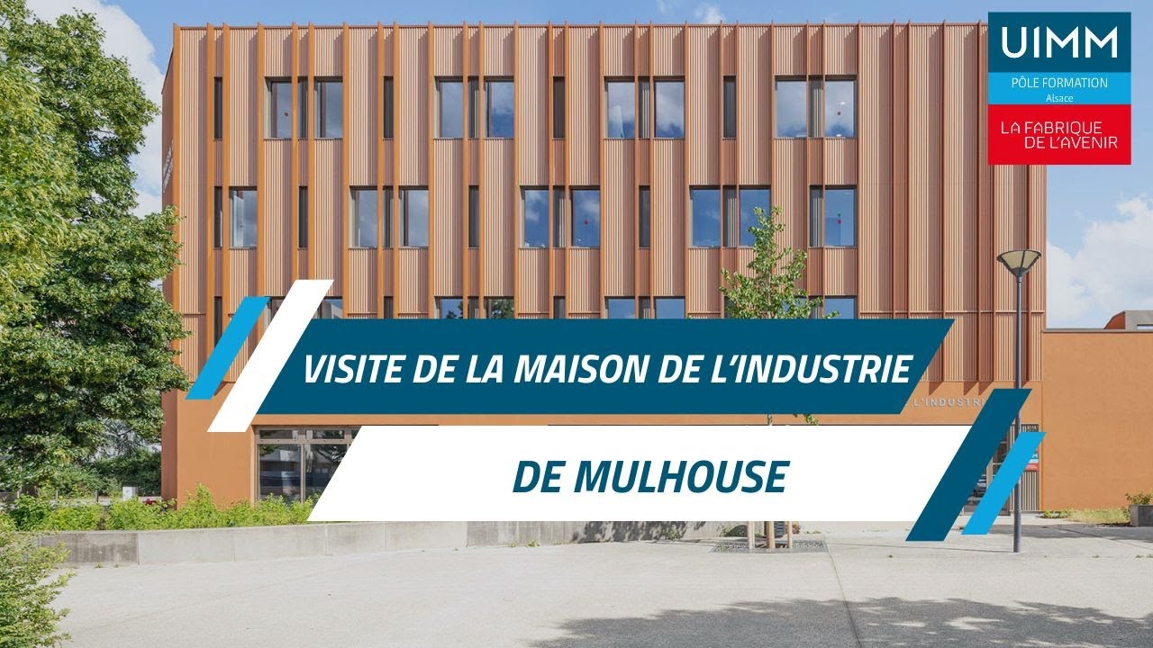Visite de la Maison de l'Industrie de Mulhouse - Pôle formation UIMM Alsace