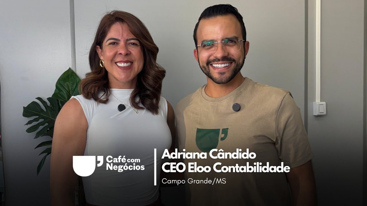 PODCAST CAFÉ COM NEGÓCIOS #076 | Adriana Cândido - CEO Eloo Contabilidade