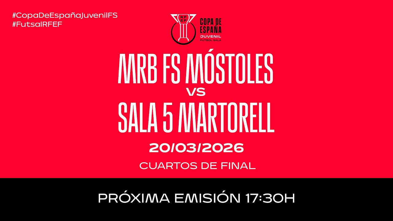 MRB FS Móstoles – Sala 5 Martorell  I 1/4 Copa de España Juvenil | Temp 2025/26 I 🔴RFEF