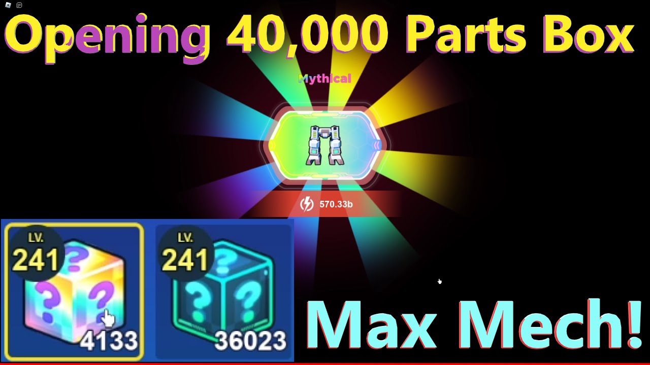 Bot Clash Opening 40,000 Lvl241 Parts Box
