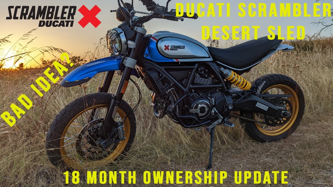 Ducati Scrambler Desert Sled 18-month ownership update (Horribly unreliable and expensive?)