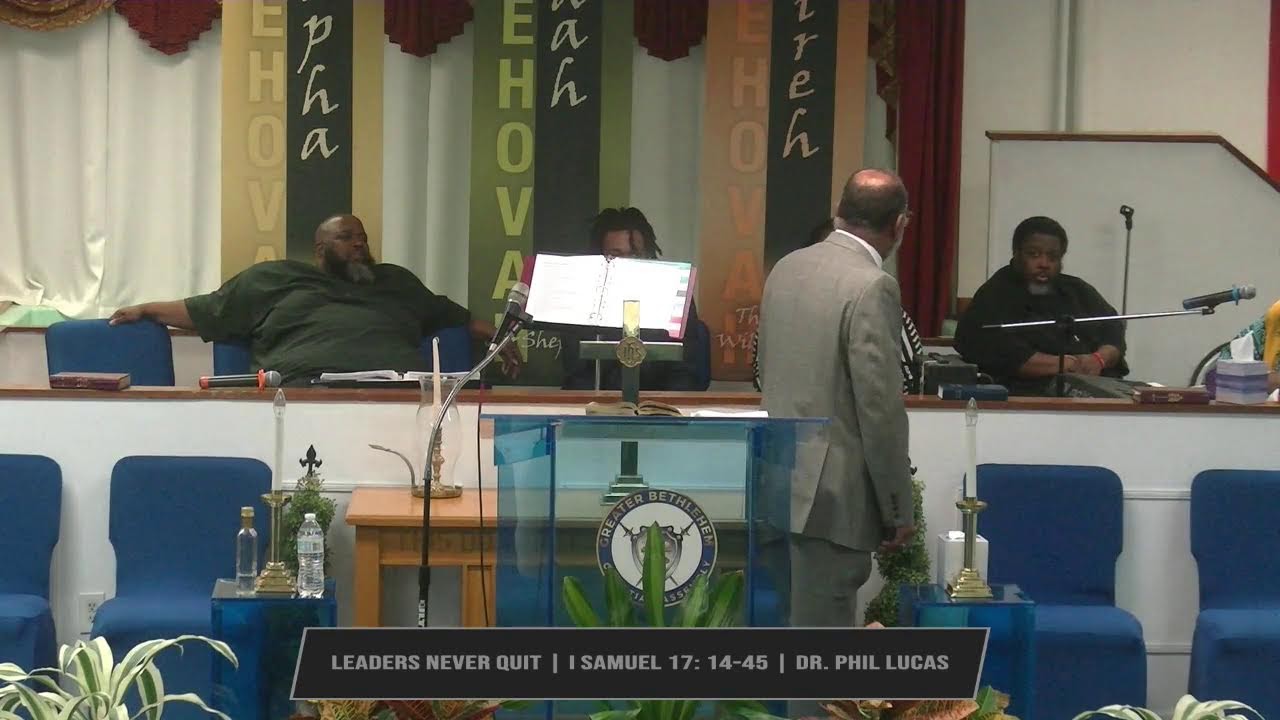 Leaders Never Quit | I Samuel 17: 14-45 | Dr. Phil Lucas