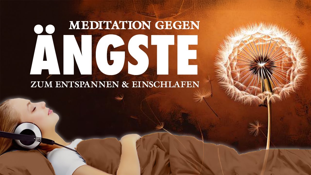 Beruhigende Meditation zum Einschlafen bei Ängsten und Panik