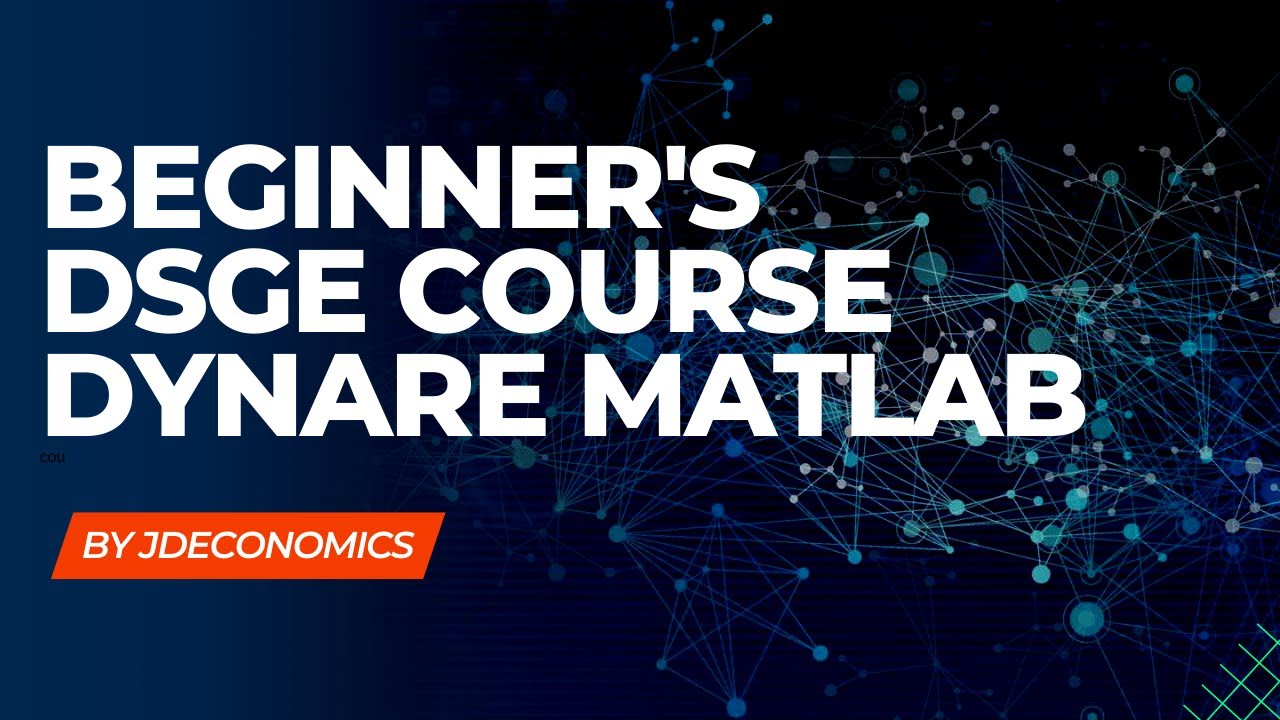 Beginners Course: Intro to DSGE models in Dynare-Matlab