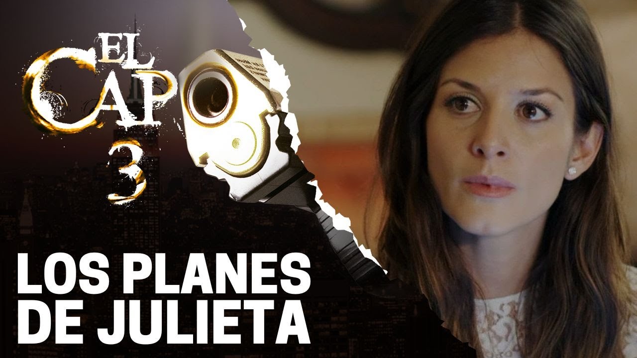 Julieta tiene un plan | El Capo 3