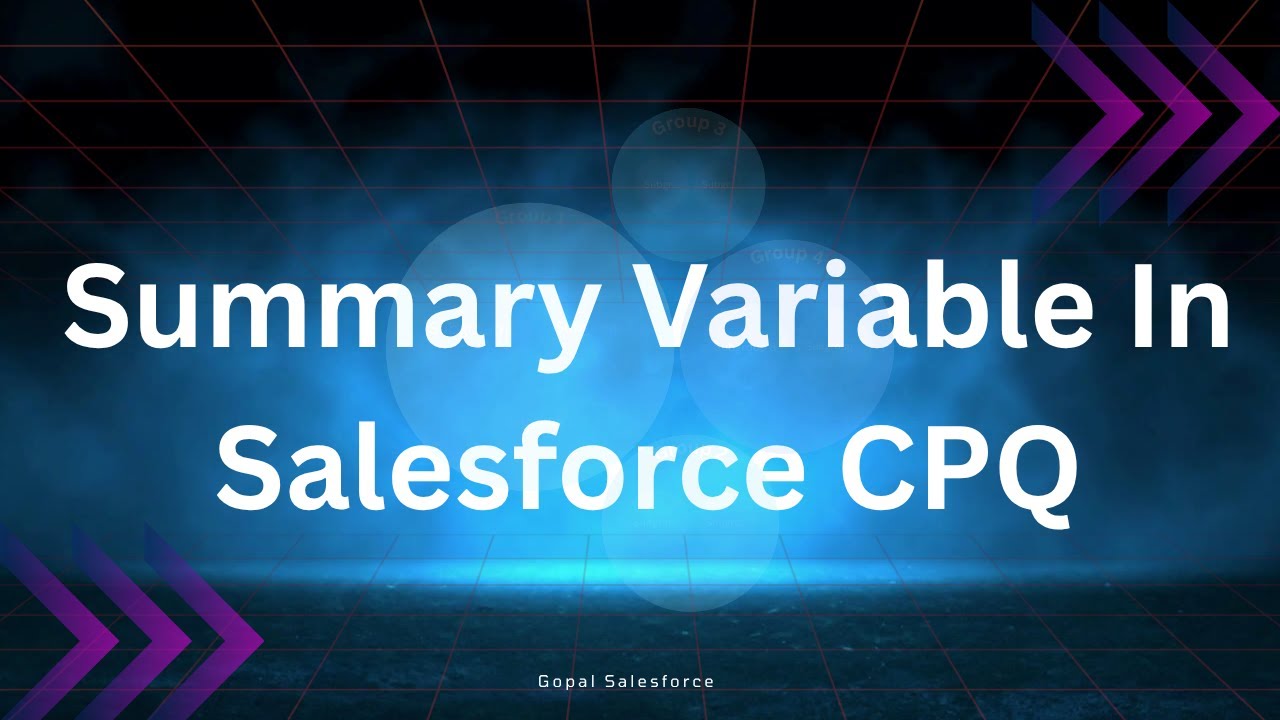 summary variable in salesforce CPQ ! Salesforce CPQ ! Gopal SalesForce !