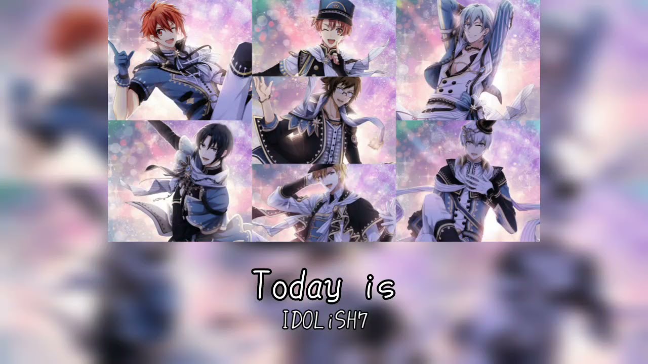Today is／IDOLiSH7【中日字幕/lyrics】