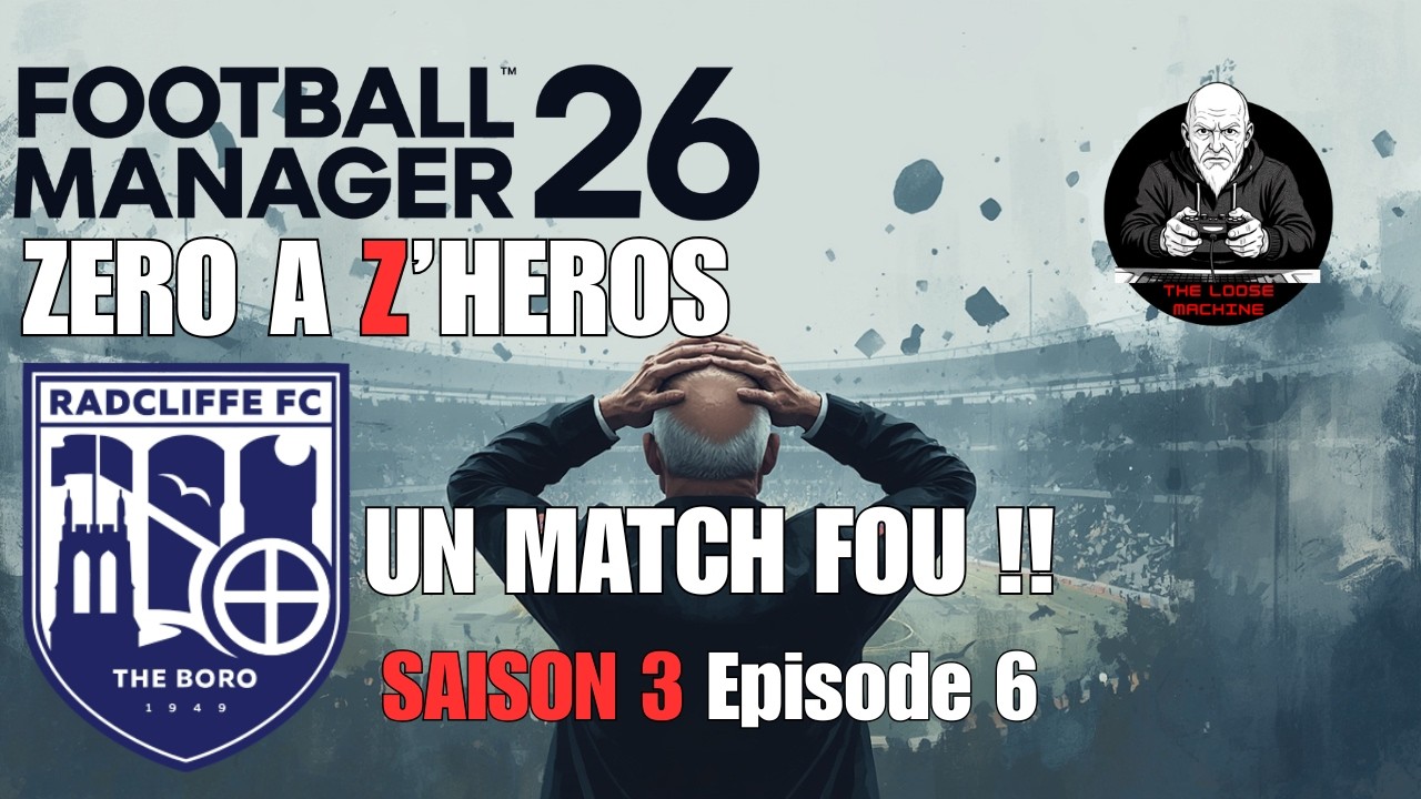 Un match de fou ! FM26 Zero à Z'heros