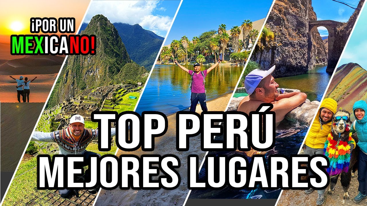 🌟 LOS MEJORES LUGARES DE PER&Uacute; ▶︎ Gu&iacute;a de viaje para conocer lo mejor 🇵🇪 Tips de viaje y TOP 10