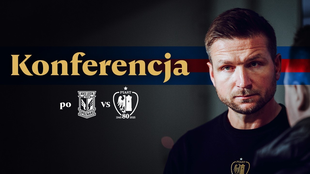 KONFERENCJA PO #LPOPIA | D. Myśliwiec, N. Frederiksen | Lech 🆚 Piast | 21. kolejka #25/26