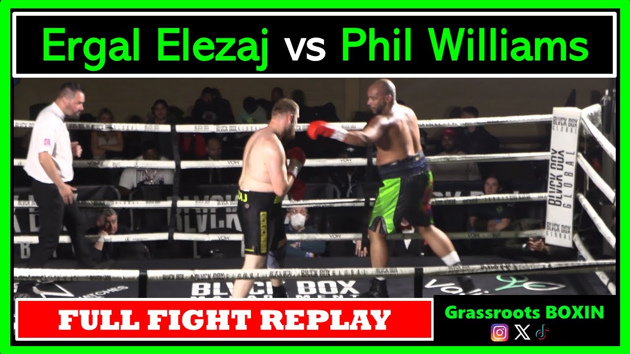 Ergal Elezaj vs Phil Williams - FULL FIGHT - Blvck Box Global (BADNESS) - 24/05/25