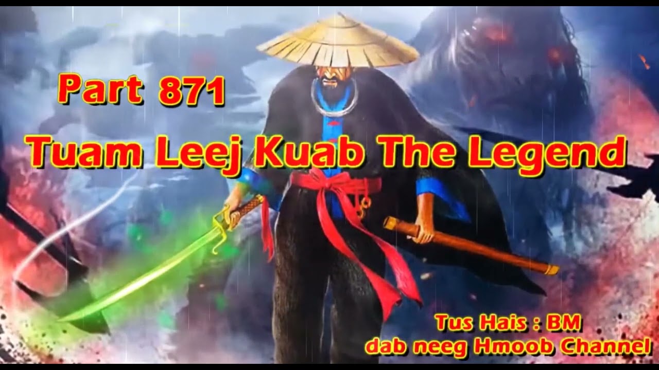 Tuam Leej Kuab The Hmong Shaman Warrior (Part 871)
