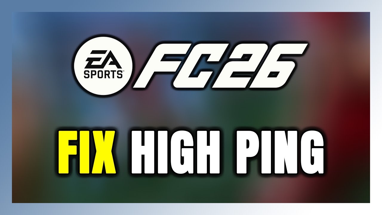 How to FIX EA SPORTS FC 26 High Ping & Packet Loss!