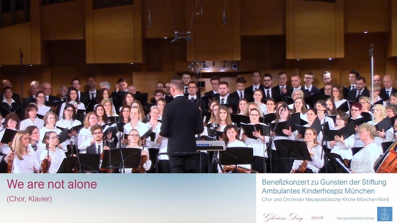 We are not alone - Neuapostolische Kirche München Nord 2019