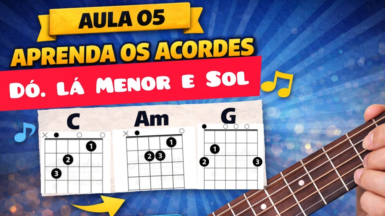 APRENDA OS ACORDES DÓ, LÁ MENOR E SOL