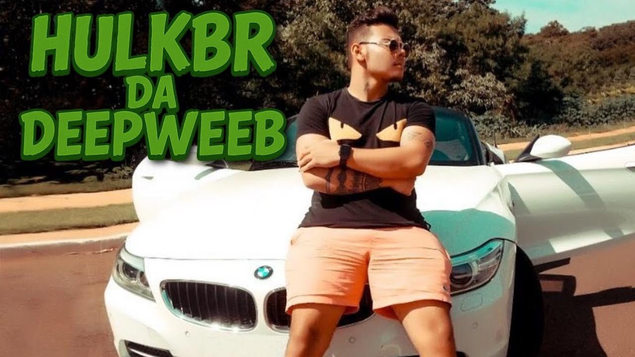 EDUARDO LOPES - HULKBR DA DEEPWEB - A VERDADE SOBRE A BMW DELE QUE NINGU&Eacute;M REVELOU