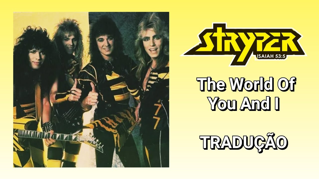 Stryper - The World Of You And I (Tradução / Legendado)