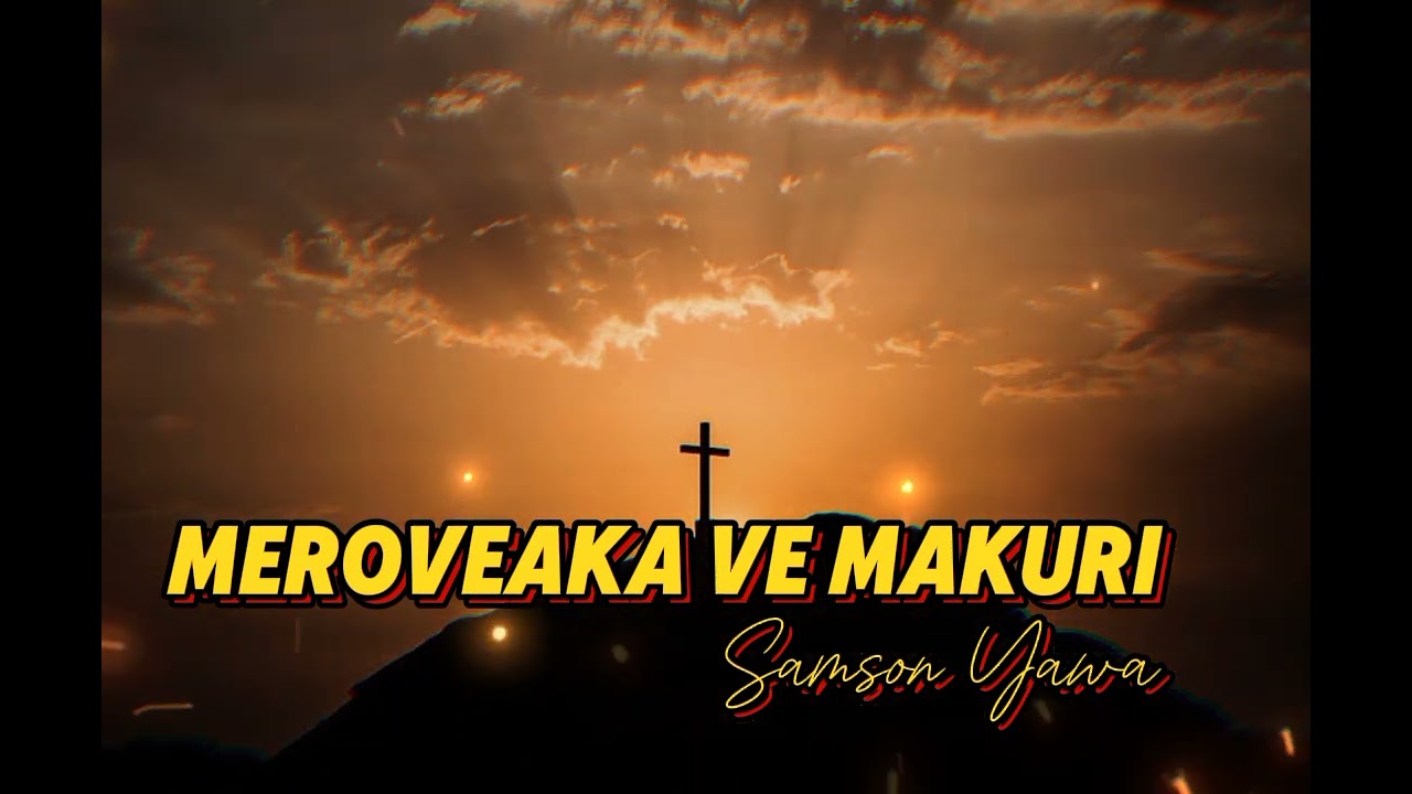 MEROVEAKA VE MAKURI (PNG Gospel By Samson Yawa Tokples Kerema) 2024 #pnggospel #pngtuber #gospel