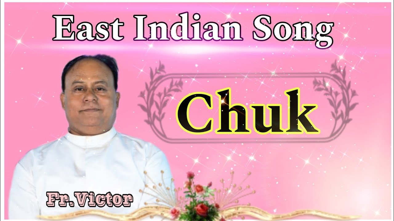Chuk( चूक) East Indian song || Old is gold || Fr. Victor Dalmet