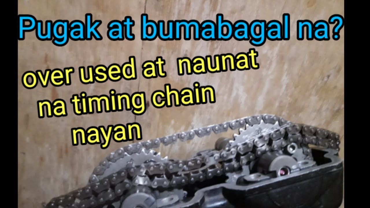 Timing chain | BASIC Pano palakasin motor mo.
