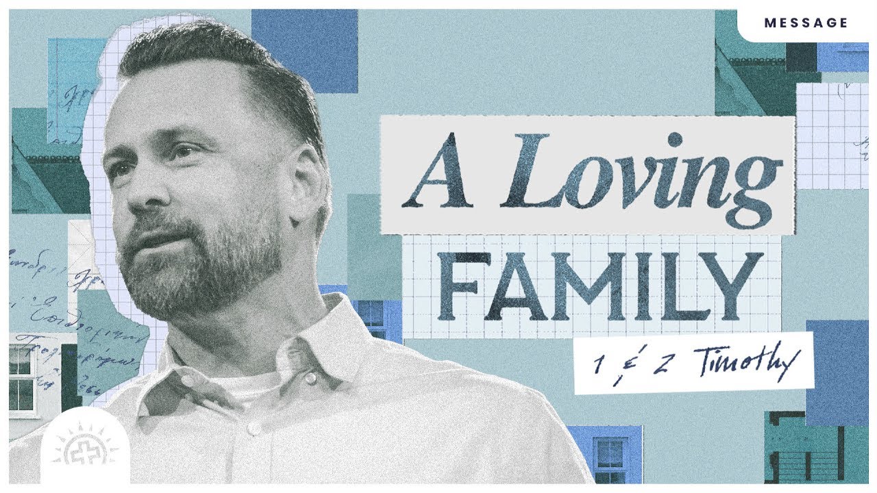 A Loving Family | Chris Baselice | 1 Timothy 5