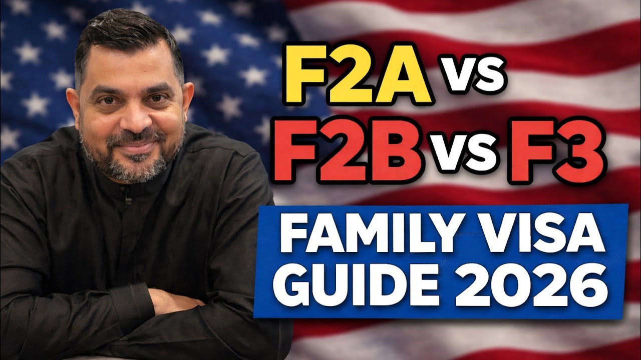 F2A vs F2B vs F3 – Complete Family Visa Guide 2026