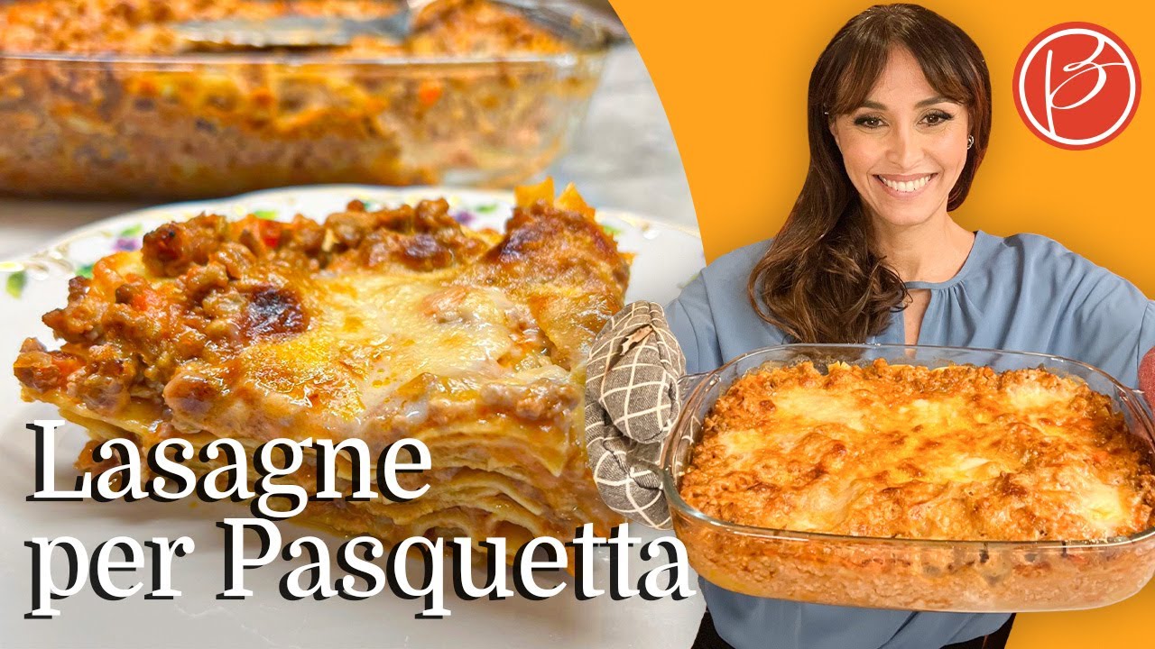 Lasagna per Pasquetta - Benedetta Parodi Official