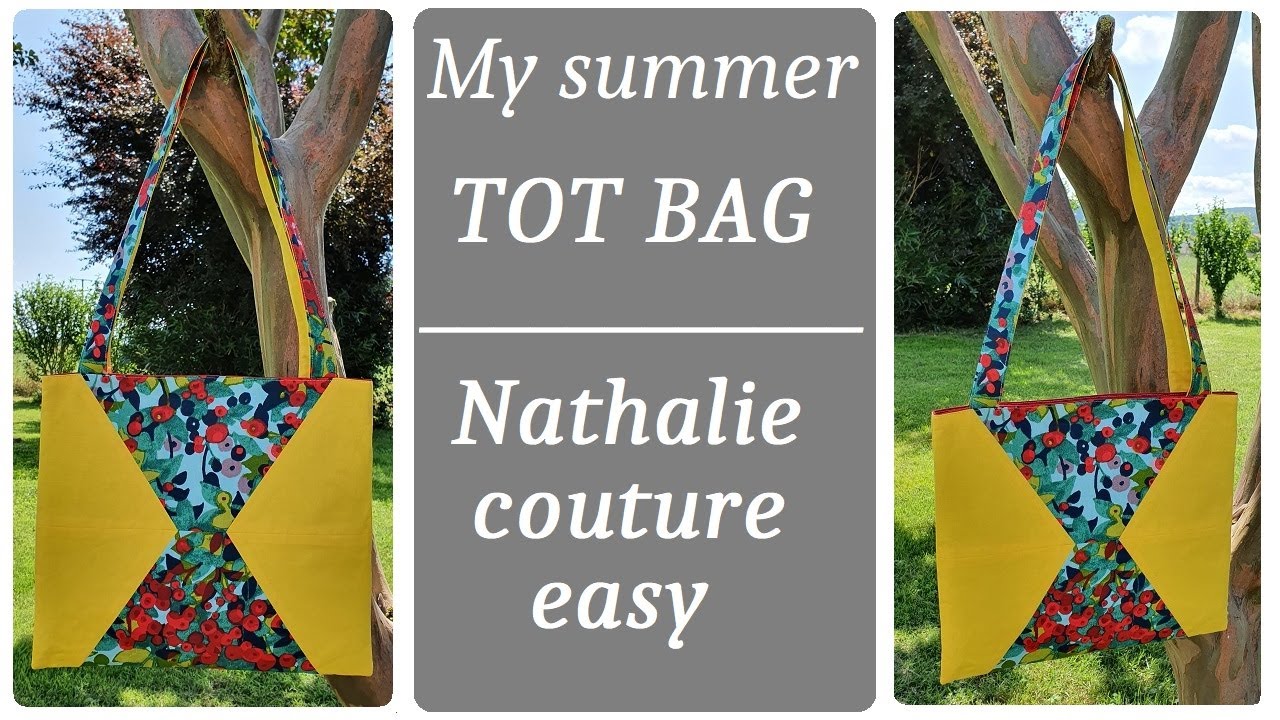 Le tutoriel  My Summer TOT BAG / Nathalie  couture easy