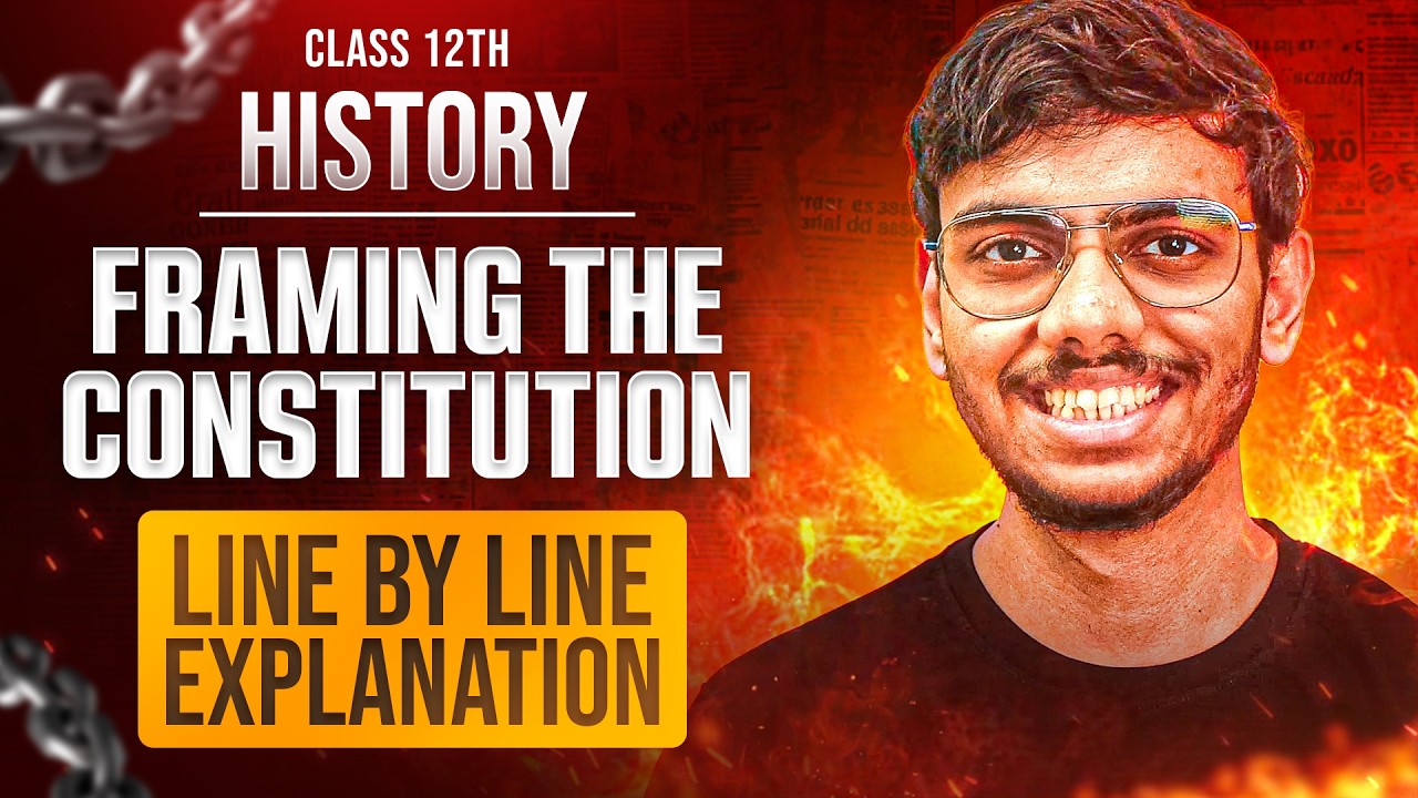Framing The Constitution Class 12 One Shot Explanation with Notes & Important Questions Session 2026