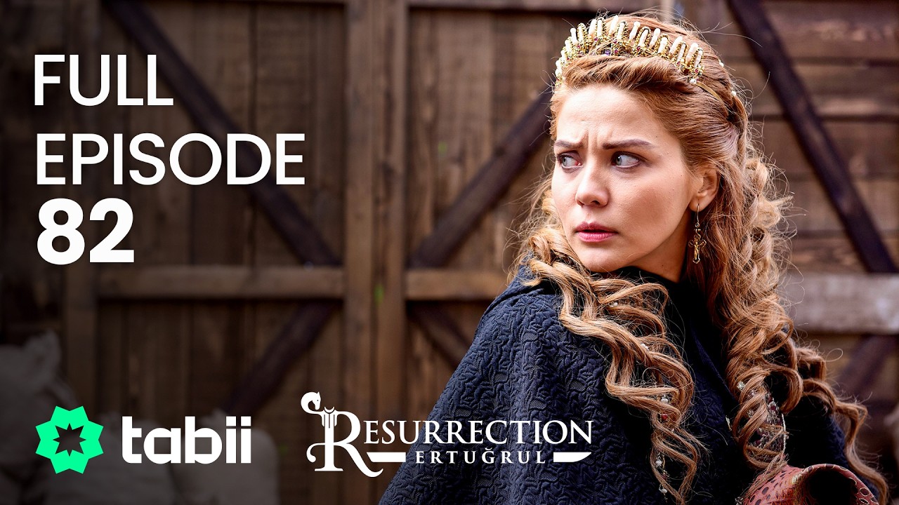 Resurrection: Ertuğrul Full Episode 82