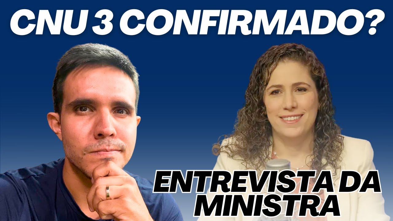 CNU 3 foi CONFIRMADO pela ministra? Mais concursos e excedentes em 2026!