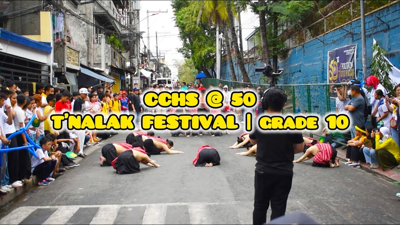 STREET DANCE 2026 - T’NALAK FESTIVAL | GRADE 10 CHAMPION | CCHS @ 50