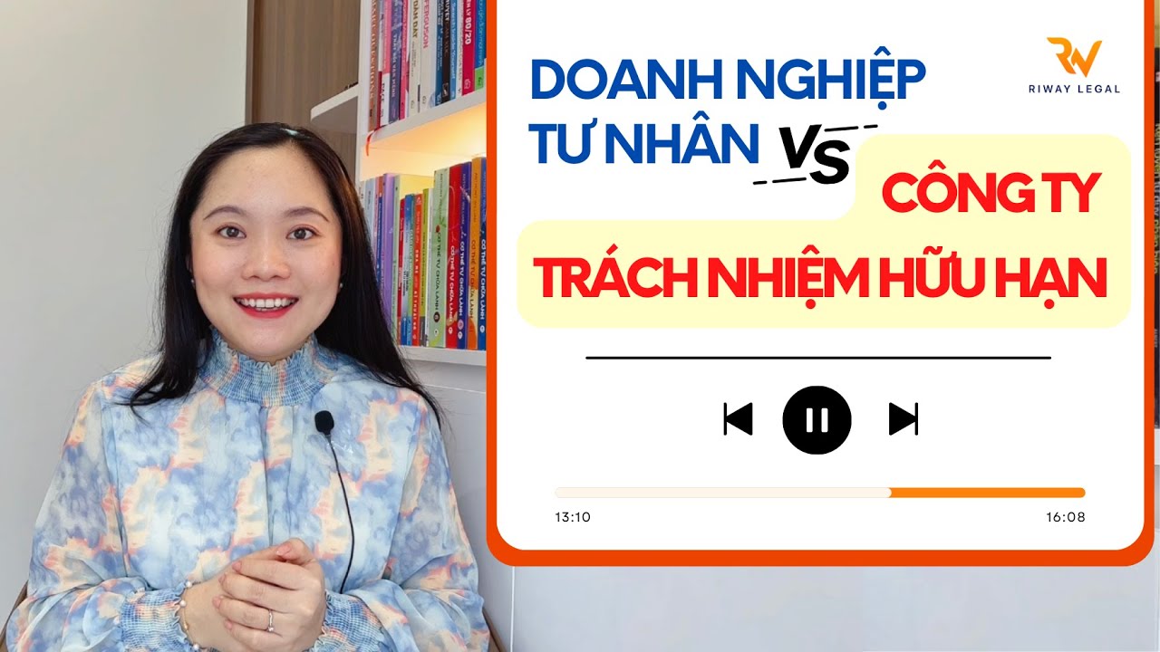Chọn CÔNG TY TRÁCH NHIỆM HỮU HẠN hay DOANH NGHIỆP TƯ NHÂN?