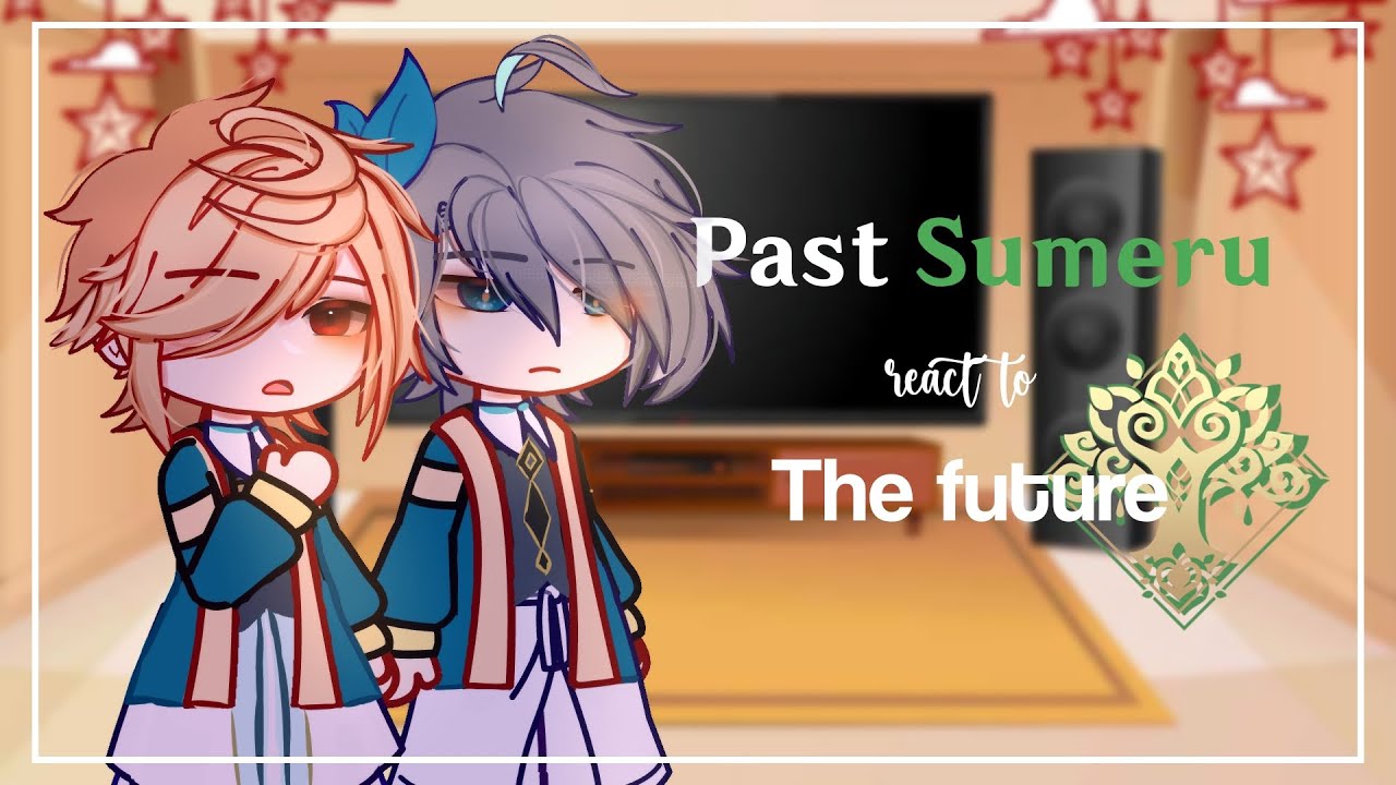 Past Sumeru Akademiya react to the future || Haikaveh/Kavetham, Cynonari