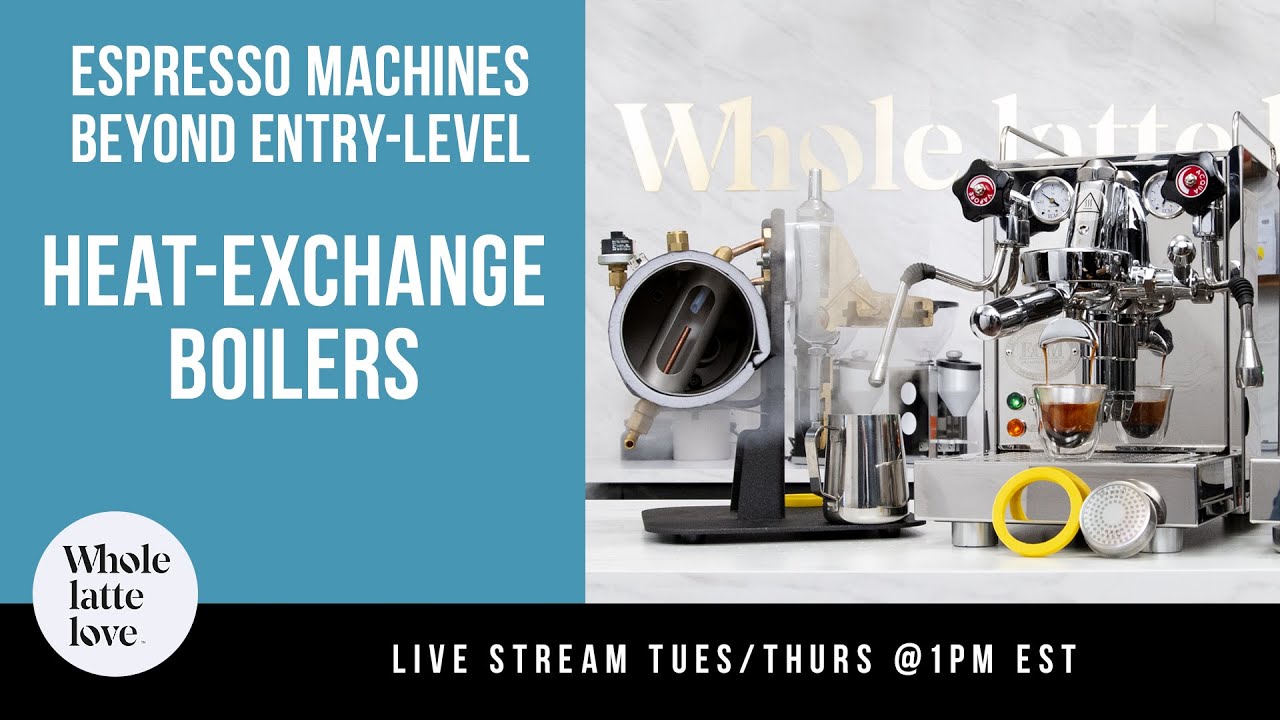 Espresso Machines: Beyond Entry-Level with Heat-Exchange Boilers