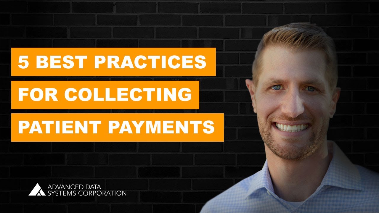 5 Best Practices for Collecting Patient Payments