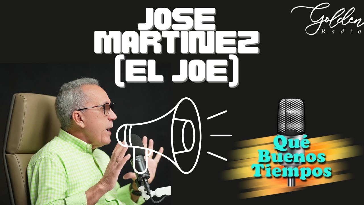 ¡Que Buenos Tiempos! Grita José Martinez (El Joe) en Golden Radio Con Igor Ureña
