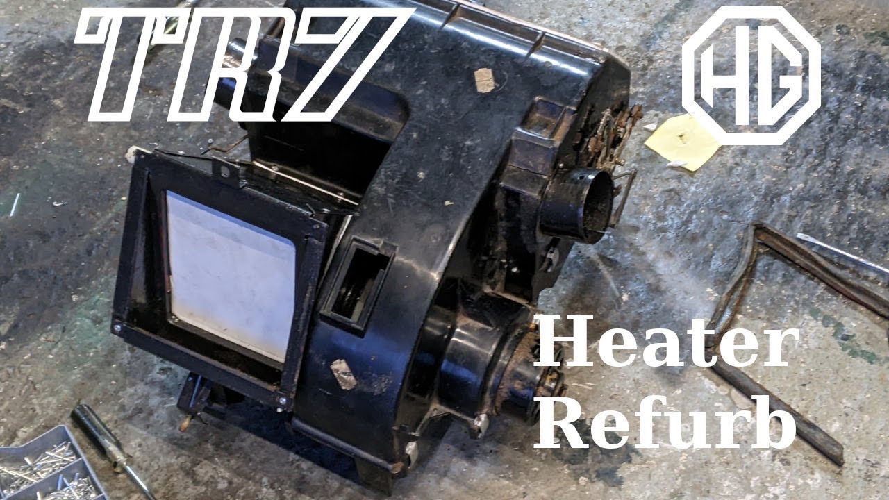 Triumph TR7 Restoration: Heater Refurbishment